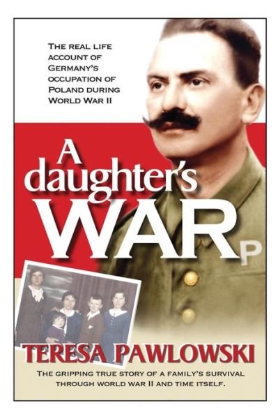 Cover for Teresa Pawlowski · A Daughter's War (Paperback Book) (2013)