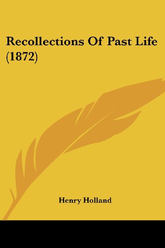 Cover for Henry Holland · Recollections of Past Life (1872) (Paperback Book) (2008)