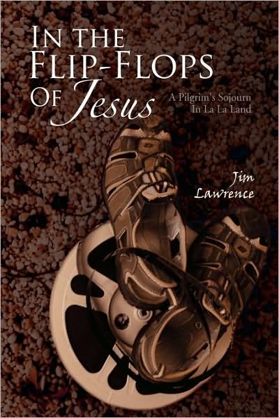 Cover for Jim Lawrence · In the Flip- Flops of Jesus (Paperback Book) (2009)