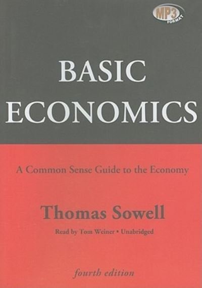 Basic Economics - Thomas Sowell - Music - Blackstone Audiobooks - 9781441778659 - December 28, 2010