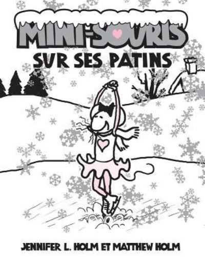 Cover for Jennifer L Holm · Mini-Souris: N? 7 - Sur Ses Patins (Paperback Book) (2014)