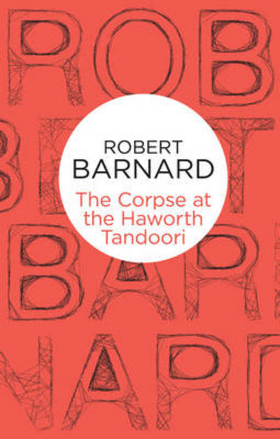 Cover for Robert Barnard · The Corpse at the Haworth Tandoori - Charlie Peace (Paperback Book) (2012)