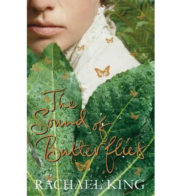 Cover for Rachael King · The Sound of Butterflies (Paperback Book) (2013)