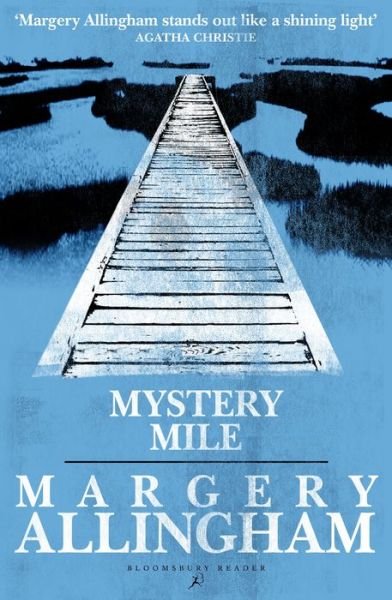 Mystery Mile - Margery Allingham - Bøger - Bloomsbury Publishing Plc - 9781448216659 - 2. januar 2018