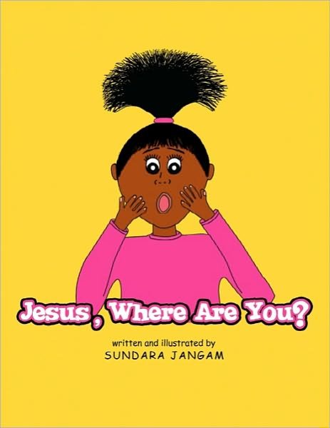 Cover for Sundara Jangam · Jesus, Where Are You? (Paperback Book) (2010)