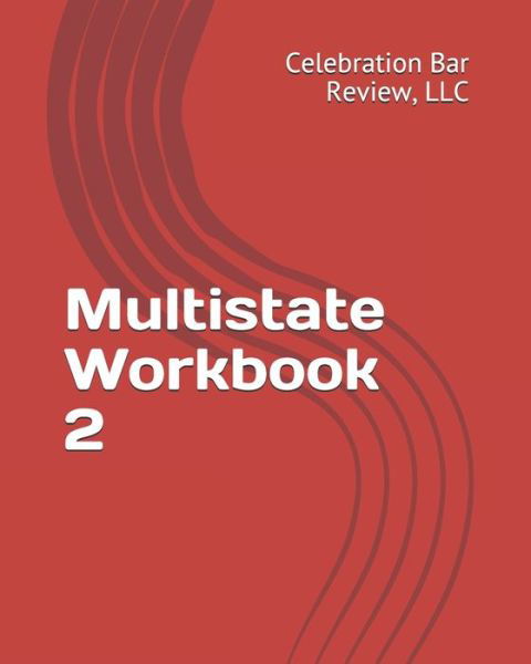 Cover for Llc Celebration Bar Review · Multistate Workbook 2: July 1998 Mbe and Ope 2-2006 (Pocketbok) (2012)