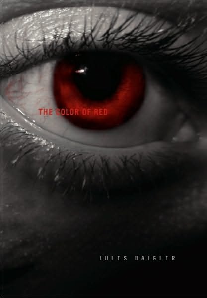Cover for Jules Haigler · The Color of Red (Gebundenes Buch) (2010)