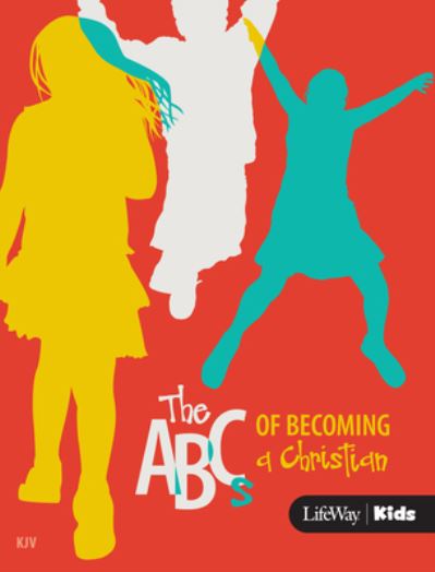 Cover for LifeWay Christian Resources · ABC's Of Becoming A Charistian KJV, The (Paperback Book) (2008)