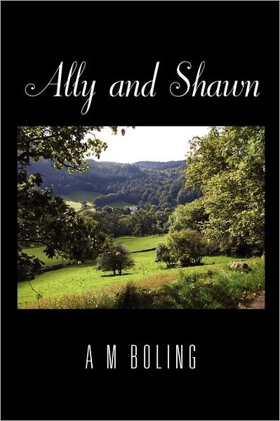 Cover for A M Boling · Ally and Shawn (Pocketbok) (2011)