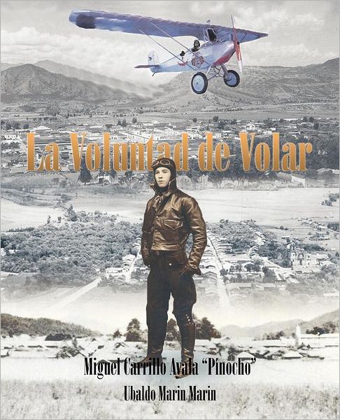 Cover for Ubaldo Marin Marin · La Voluntad De Volar (Taschenbuch) [Spanish edition] (2012)