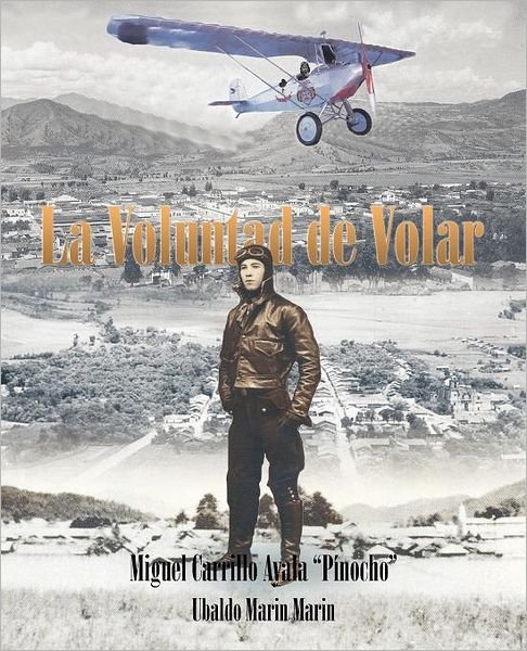 Cover for Ubaldo Marin Marin · La Voluntad De Volar (Paperback Bog) [Spanish edition] (2012)