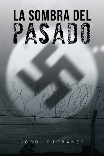 Cover for Jordi Sugrañes · La Sombra Del Pasado (Paperback Book) [Spanish edition] (2013)