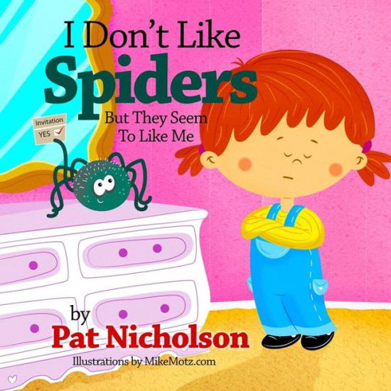 Cover for Pat Nicholson · I Don't Like Spiders but They Seem to Like Me (Paperback Book) (2012)