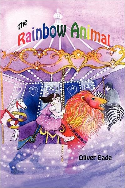 Cover for Oliver Eade · The Rainbow Animal (Paperback Book) (2012)