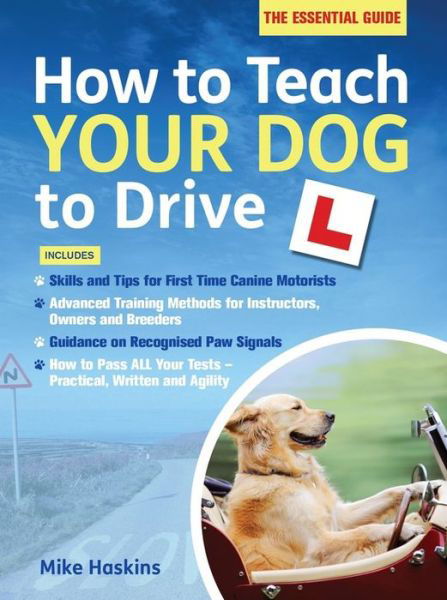 Cover for Mike Haskins · How to Teach your Dog to Drive (Paperback Book) (2014)