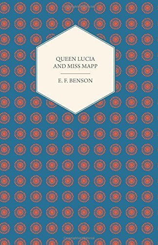 Cover for E. F. Benson · Queen Lucia and Miss Mapp (Taschenbuch) (2014)