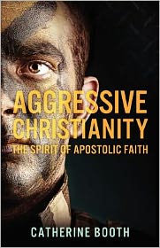 Cover for Catherine Booth · Aggressive Christianity (Paperback Book) (2012)