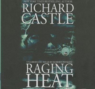 Cover for Richard Castle · Raging Heat Lib/E (CD) (2014)