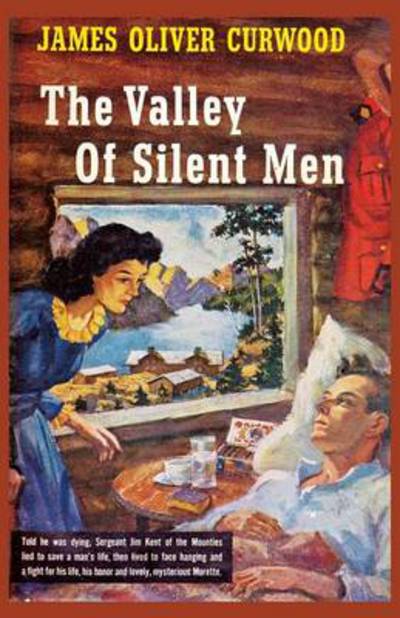 Cover for James Oliver Curwood · The Valley of Silent men (Paperback Book) (2024)