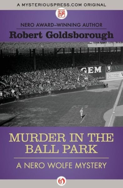 Cover for Robert Goldsborough · Murder in the Ball Park (The Nero Wolfe Mysteries) (Paperback Book) (2014)