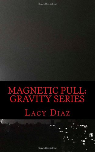 Cover for Lacy Diaz · Magnetic Pull (Gravity) (Taschenbuch) [Lrg edition] (2012)