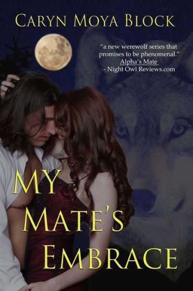 Cover for Caryn Moya Block · My Mate's Embrace: Book Three of the Siberian Volkov Series (Siberian Volkov Pack Series) (Volume 3) (Taschenbuch) (2013)