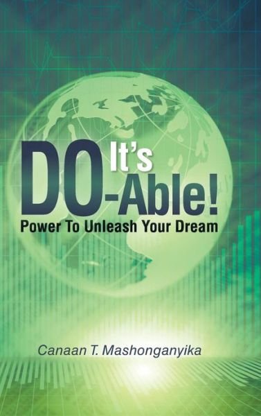 Cover for Canaan Mashonganyika · It's Do-able!: Power to Unleash Your Dream (Innbunden bok) (2013)
