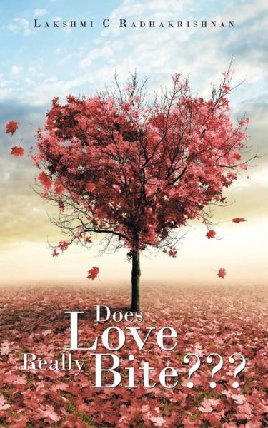 Cover for Lakshmi C Radhakrishnan · Does Love Really Bite (Paperback Book) (2014)