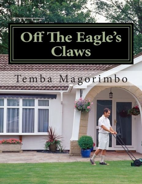 Cover for Temba Magorimbo · Off The Eagle's Claws (Paperback Book) (2014)