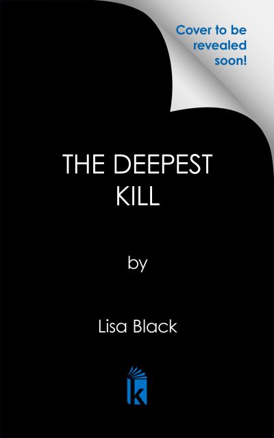 Cover for Lisa Black · The Deepest Kill (Hardcover Book) (2024)