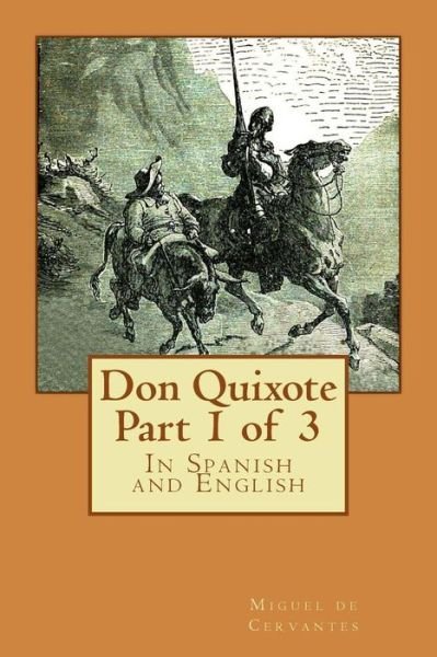 Cover for Miguel De Cervantes · Don Quixote Part 1 of 3: in Spanish and English (Paperback Bog) (2014)