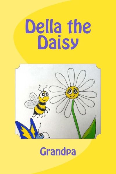 Cover for Grandpa · Della the Daisy (Paperback Book) (2014)