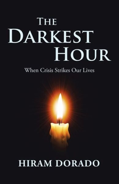 Cover for Hiram Dorado · The Darkest Hour (Paperback Book) (2019)