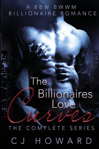 Cover for Cj Howard · The Billionaires Love Curves - the Complete Series (Paperback Book) (2015)
