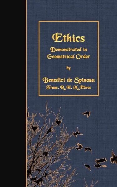 Cover for Benedict De Spinoza · Ethics: Demonstrated in Geometrical Order (Paperback Book) (2015)