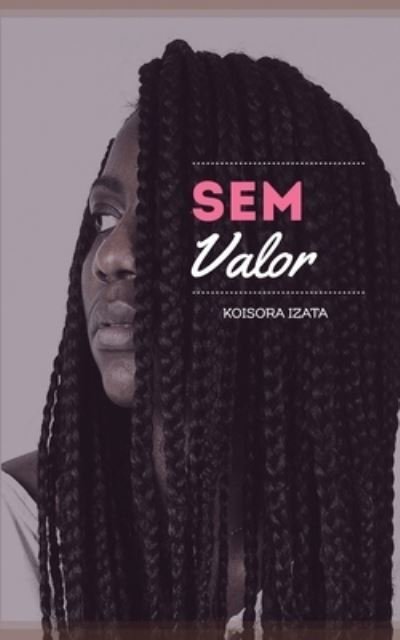 Cover for Koisora Izata · Sem Valor (Pocketbok) (2014)