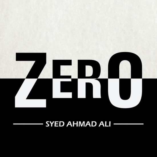 Cover for Syed Ahmad Ali · Zero (Paperback Book) (2015)