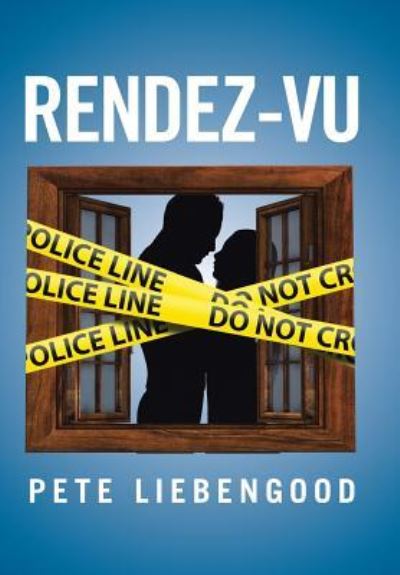 Cover for Pete Liebengood · Rendez-Vu (Innbunden bok) (2016)