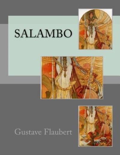 Salambo - Gustave Flaubert - Böcker - Createspace Independent Publishing Platf - 9781518720659 - 21 oktober 2015