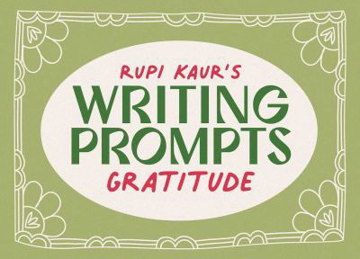 Cover for Rupi Kaur · Rupi Kaur's Writing Prompts Gratitude - Rupi Kaur's Writing Prompts (Flashcards) (2023)