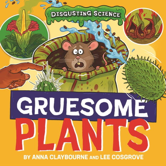 Cover for Anna Claybourne · Disgusting Science: Gruesome Plants - Disgusting Science (Inbunden Bok) (2025)