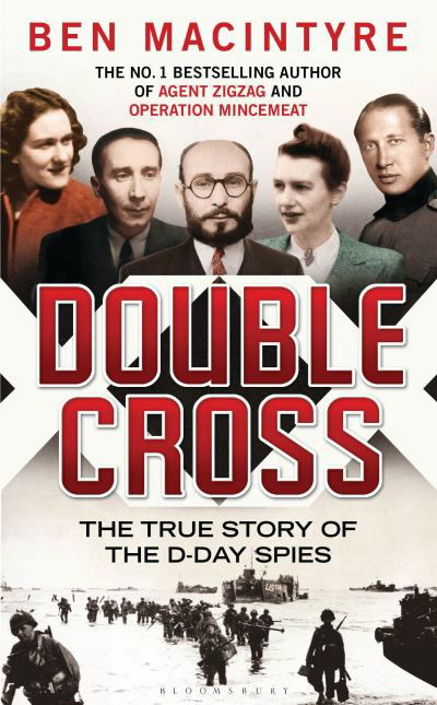 Cover for Ben Macintyre · Double Cross: The True Story of The D-Day Spies (Paperback Bog) (2024)
