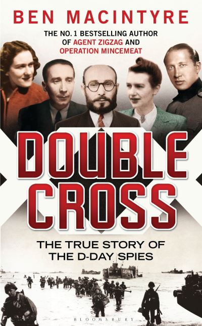 Cover for Ben Macintyre · Double Cross: The True Story of The D-Day Spies (Pocketbok) (2024)