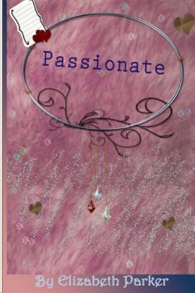 Cover for Elizabeth Parker · Passionate LARGE PRINT (Pocketbok) (2016)