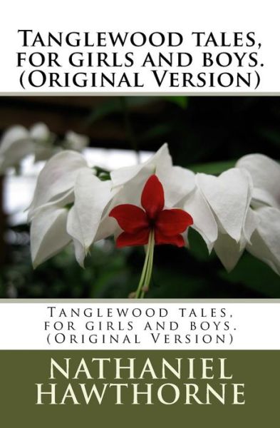 Cover for Nathaniel Hawthorne · Tanglewood tales, for girls and boys. (Paperback Book) [Original edition] (2016)