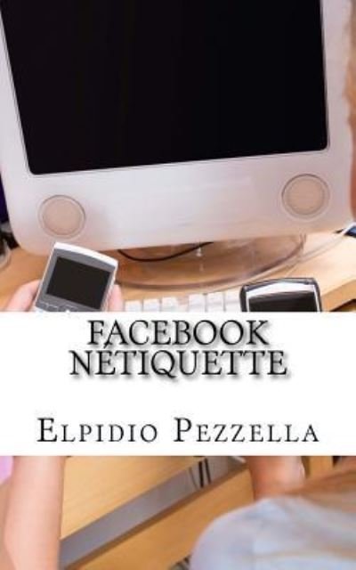 Cover for Elpidio Pezzella · Facebook Netiquette (Pocketbok) (2016)