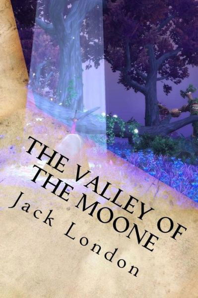 Cover for Jack London · The Valley of the Moone (Paperback Bog) (2016)