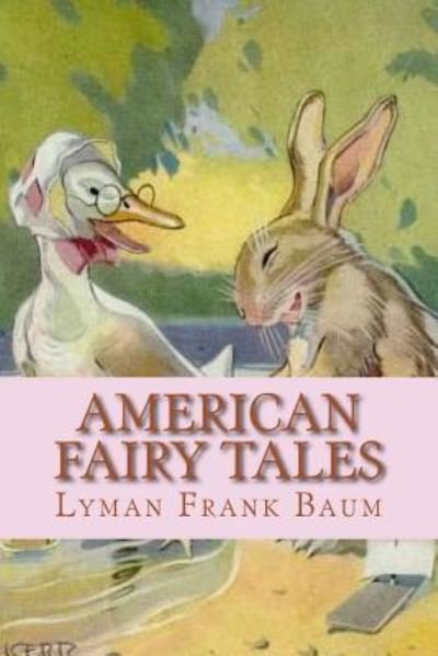 Cover for Lyman Frank Baum · American Fairy Tales (Paperback Book) (2016)