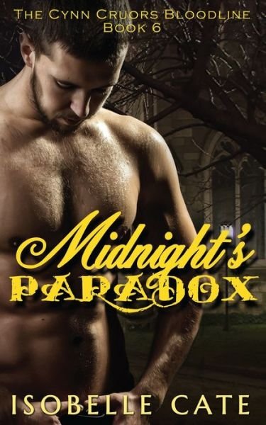 Cover for Isobelle Cate · Midnight's Paradox (the Cynn Cruors Bloodline Series, Bk 6) (Paperback Book) (2016)
