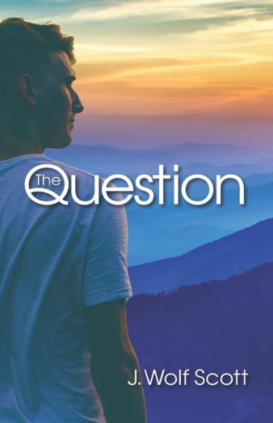 Cover for J. Wolf Scott · The Question (Paperback Book) (2019)